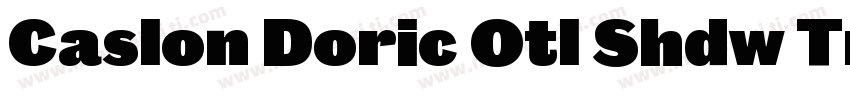 Caslon Doric Otl Shdw Trial字体转换